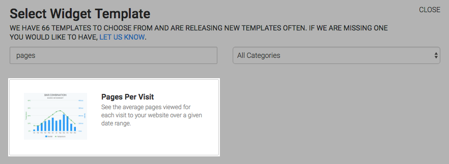 To begin, click the "+" icon on the Dashboard and type "pages" into the search bar. Then select the "Pages Per Visit" template.