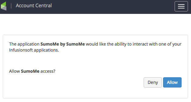 As long as you are logged into Infusionsoft, a popup will appear asking you to allow SumoMe access. Click on "Allow".