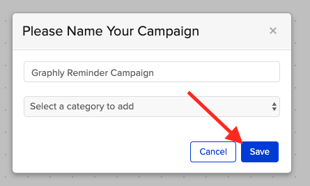 Name your campaign and click "Save".