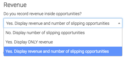 You can select to display the revenue or number of opportunities. 